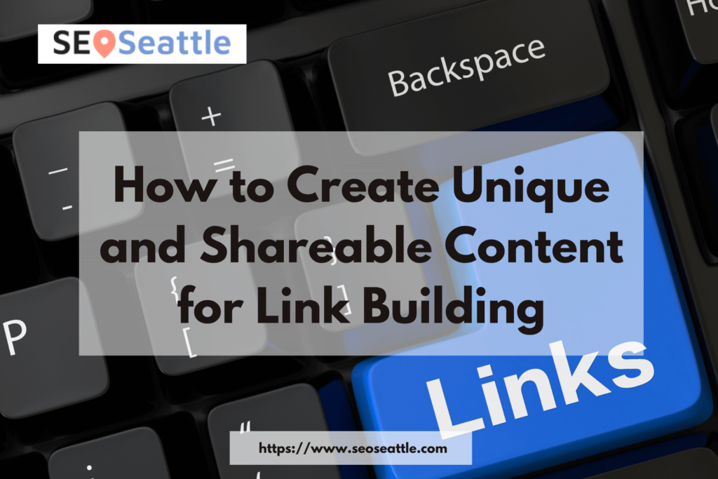 How to Create Unique Content for Link Building