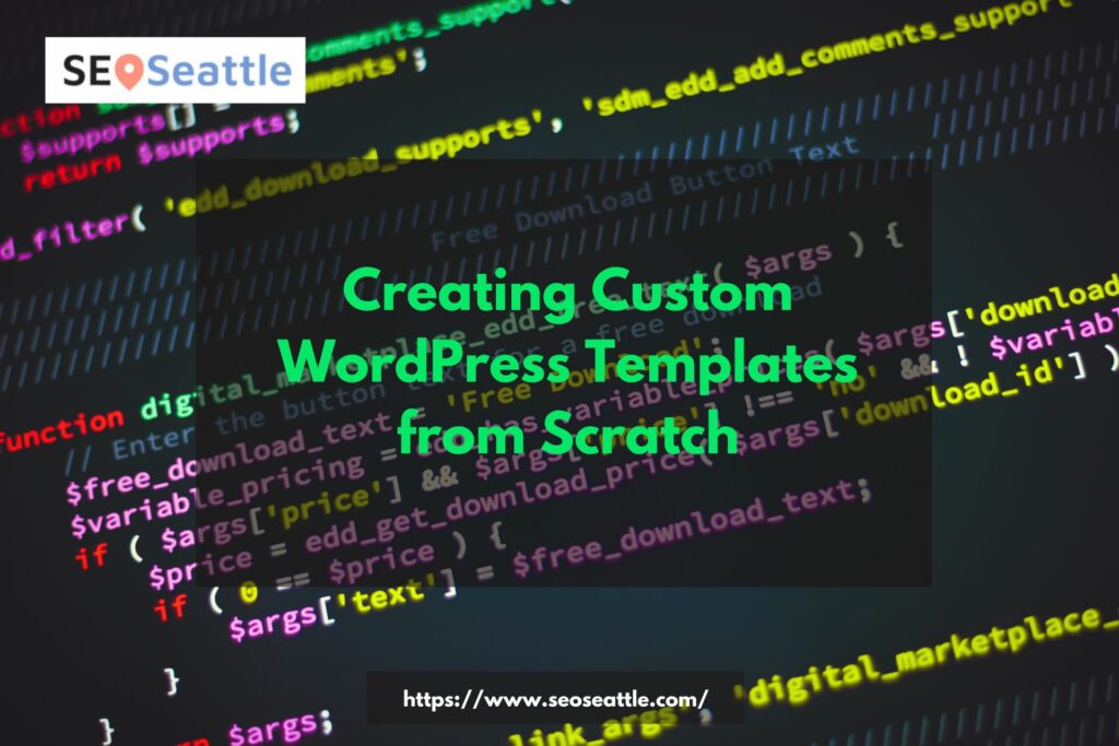 creating custom wordpress templates from scratch