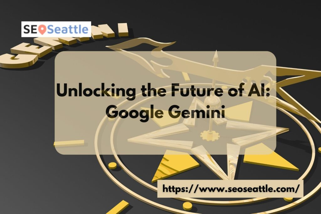 Unlocking the Future of AI: Google Gemini