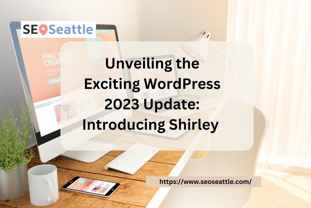 WordPress 2023 Update: Introducing Shirley